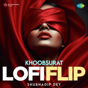 Khoobsurat – Lofi Flip