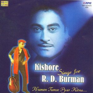 Kishore Sings For R D Burman Humen Tum – Vol 1