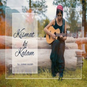 Kismat Ki Qalam – Single
