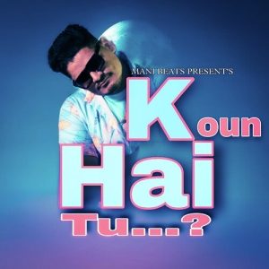 Koun Hai Tu Album Art
