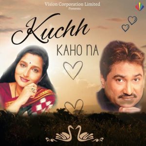 Kuchh Kaho Na Album Art