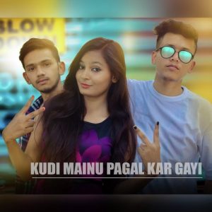 Kuddi Mainu Pagal Kar Gayi