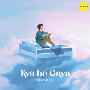Kya Ho Gaya (2022) Album Art