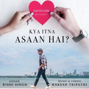 Kya Itna Aasan Hai (2023) Album Art