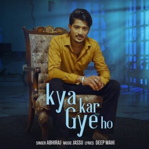 Kya Kar Gye Ho (2025) Album Art