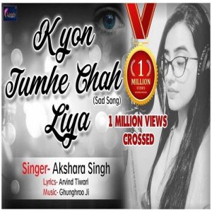Kyon Tumhe Chah Liya