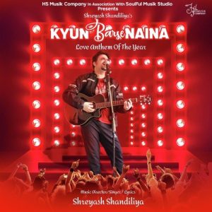 Kyun Barse Naina (Love Anthem of the Year)