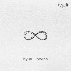 Kyun Rozana