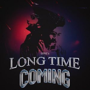 LONG TIME COMING