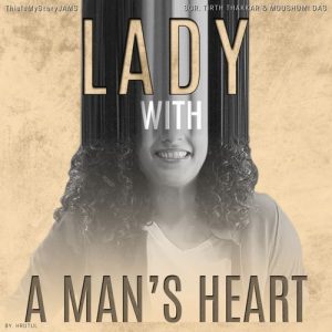 Lady with a man’s heart