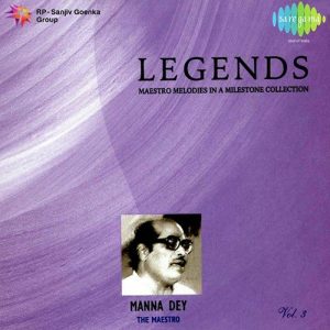 Legends – Manna Dey – Vol 3