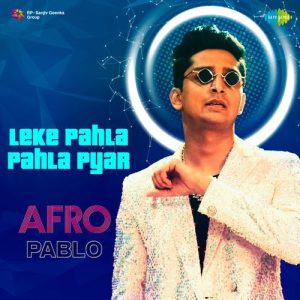 Leke Pahla Pahla Pyar – Afro