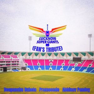 Lucknow IPL Song (Fan’s Tribute)