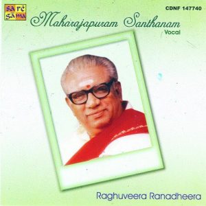 M. Santhanam – Raghuveera Ranadheera – Vocal