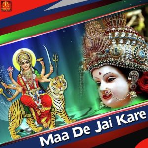 Maa De Jai Kare