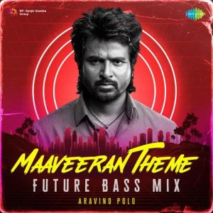 Maaveeran Theme – Future Bass Mix