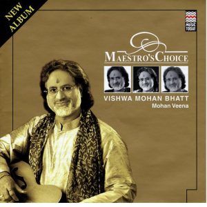 Maestro’s Choice – Vishwa Mohan Bhatt Album Art