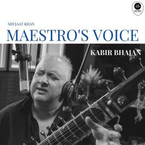 Maestro’s Voice – Kabir Bhajan