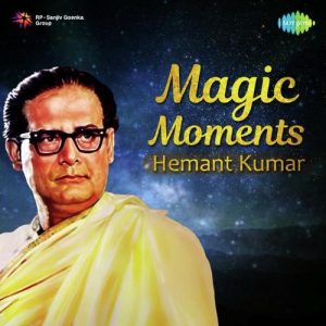 Magic Moments – Hemant Kumar