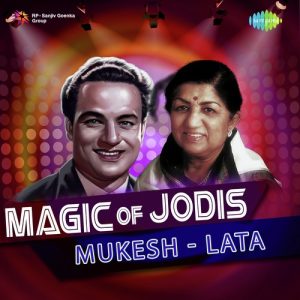 Magic Of Jodis – Mukesh And Lata