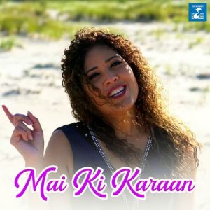 Mai Ki Karaan