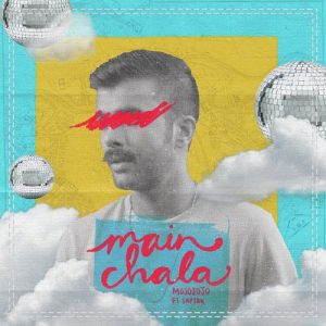 Main Chala Album Art