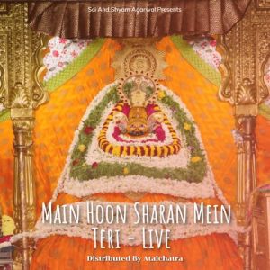 Main Hoon Sharan Mein Teri – Live