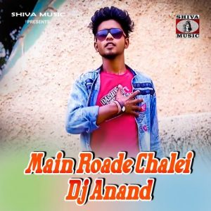 Main Roade Chalei Dj Anand Album Art