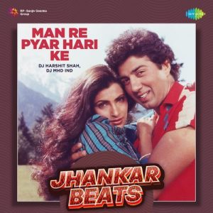 Man Re Pyar Hari Ke – Jhankar Beats