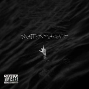 Matter Kya Hai? Album Art