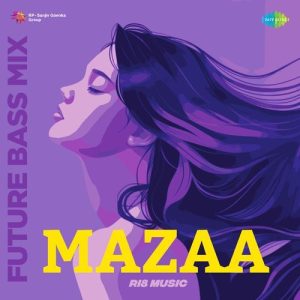 Mazaa – Future Bass Mix