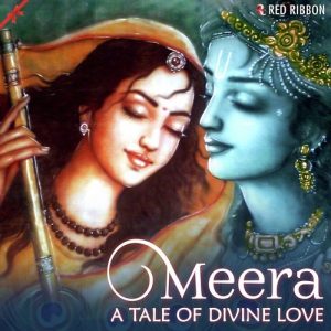 Meera- A Tale of Divine Love