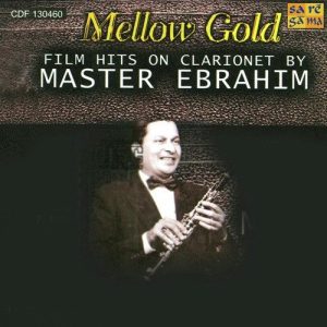 Mellow Gold – Melodies Forever – Master Ebrahim
