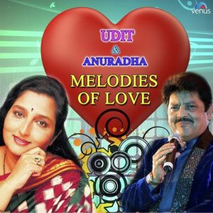 Melodies Of Love – Udit & Anuradha