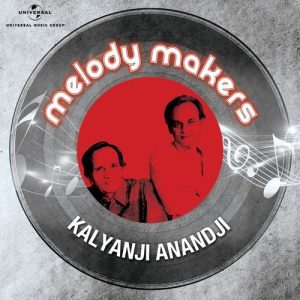 Melody Makers – Kalyanji Anandji