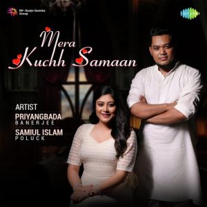 Mera Kuchh Samaan – Priyangbada Banerjee