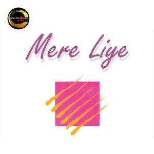 Mere Liye