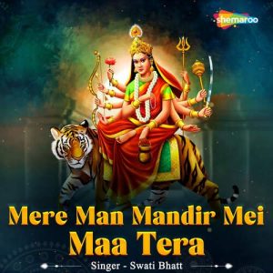 Mere Man Mandir Mei Maa Tera