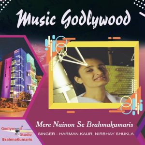 Mere Nainon Se Brahmakumaris