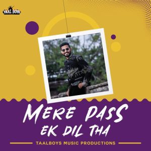 Mere pass ek dil tha