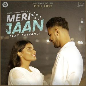 Meri Jaan ! (feat. Shivangi)