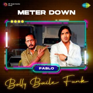 Meter Down – Bolly Baile Funk