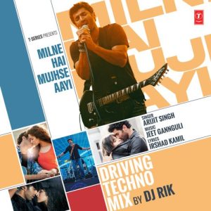 Milne Hai Mujhse Aayi – Driving Techno Mix