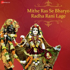 Mithe Ras Se Bharyo Radha Rani Lage – Zee Music Devotional (2019) Album Art