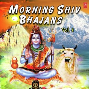 Morning Shiv Bhajans – Vol 4