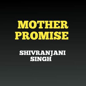 Mother promise