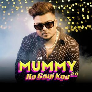 Mummy Aa Gayi kya 2.0