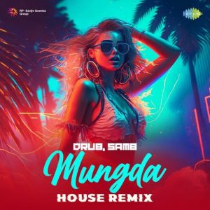 Mungda – House Remix
