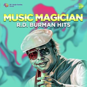 Music Magician – Rahul Dev Burman Hits