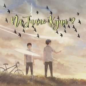 Na Jaane Kyun? Album Art
